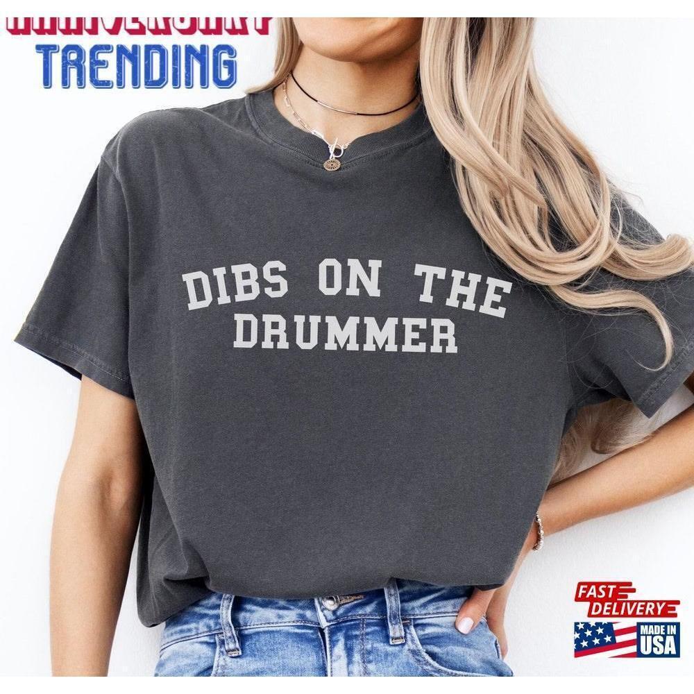 Dibs On The Drummer Shirt For S Wife Girlfriend